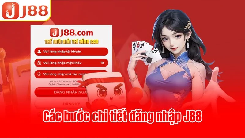 cac buoc chi tiet dang nhap j88
