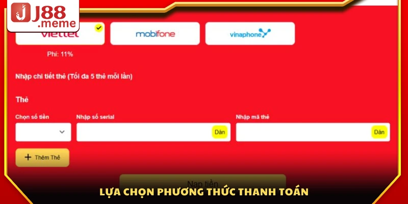 Nạp tiền J88 – Hướng dẫn đa dạng phương thức tiện lợi 24/7 4 Chọn hình thức thanh toán phù hợp